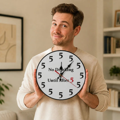 🔥🎁Funny "No Drinking Until After 5" Round Wall Clock